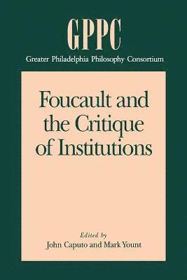John  D. Caputo, Mark Yount, John  D. (Villanova University) Caputo, John D. Caputo - Foucault and the Critique of Institutions, Häftad