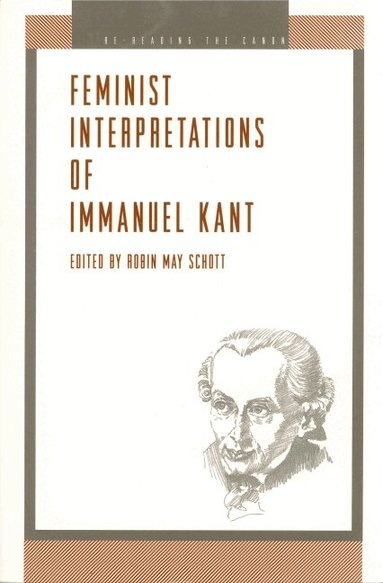 Robin Schott - Feminist Interpretations of Immanuel Kant, Häftad