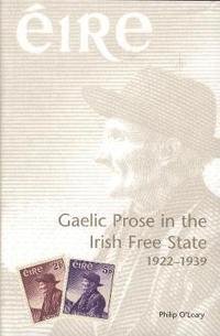 bokomslag Gaelic Prose in the Irish Free State