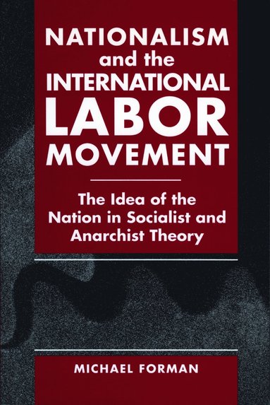 bokomslag Nationalism and the International Labor Movement