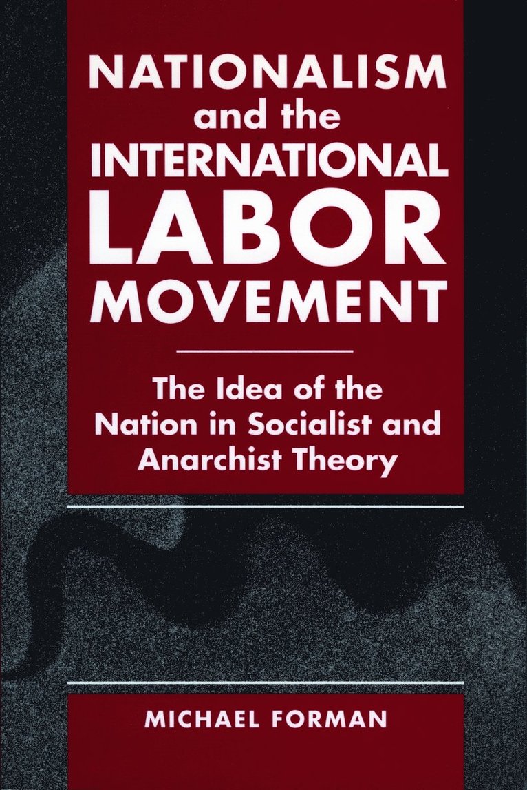 Nationalism and the International Labor Movement 1