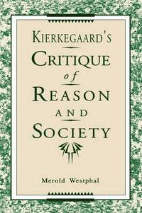 bokomslag Kierkegaard's Critique of Reason and Society