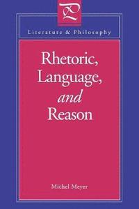 bokomslag Rhetoric, Language, and Reason