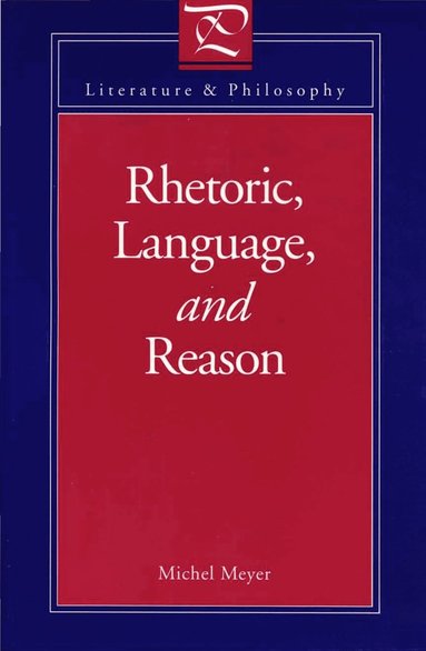 bokomslag Rhetoric, Language, and Reason