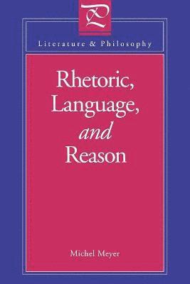 Rhetoric, Language, and Reason