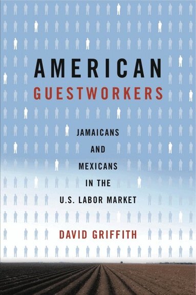 David Griffith - American Guestworkers, Häftad