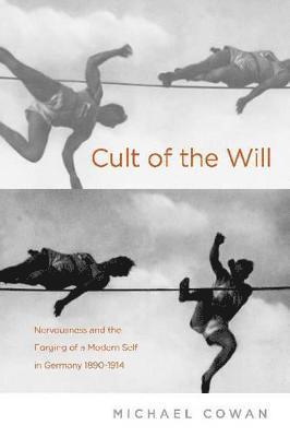 Michael Cowan - Cult of the Will, Inbunden