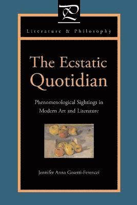 The Ecstatic Quotidian 1