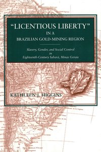 bokomslag "Licentious Liberty" in a Brazilian Gold-Mining Region
