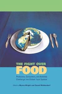 bokomslag The Fight Over Food