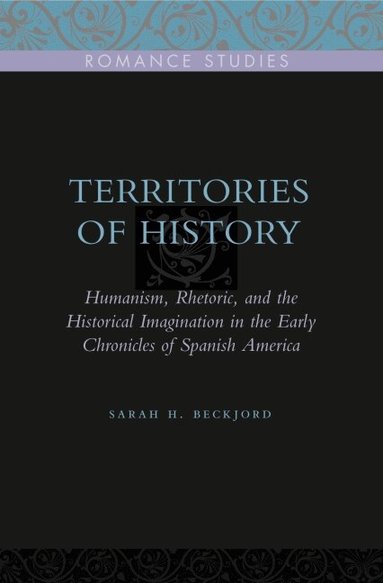Sarah H. Beckjord - Territories of History, Inbunden