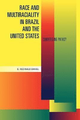 Race and Multiraciality in Brazil and the United States