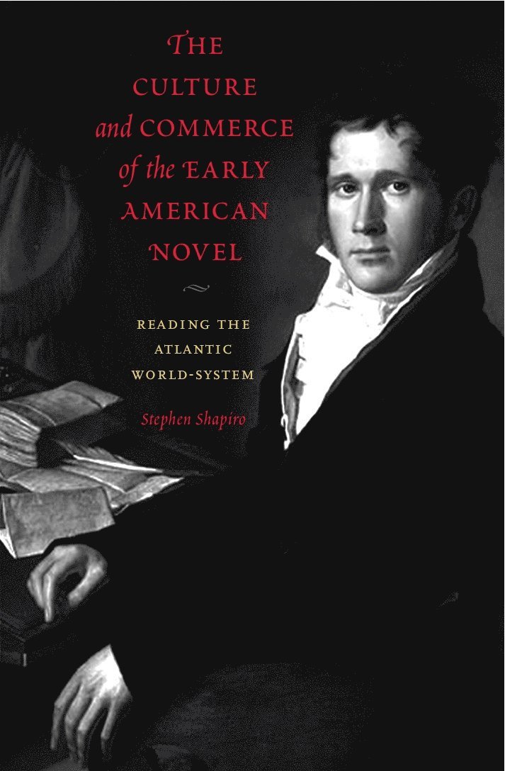 Culture and Commerce of the Early American Novel 1