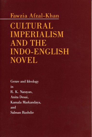 bokomslag Cultural Imperialism and the Indo-English Novel