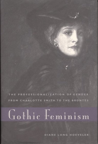 Diane Long Hoeveler - Gothic Feminism, Häftad