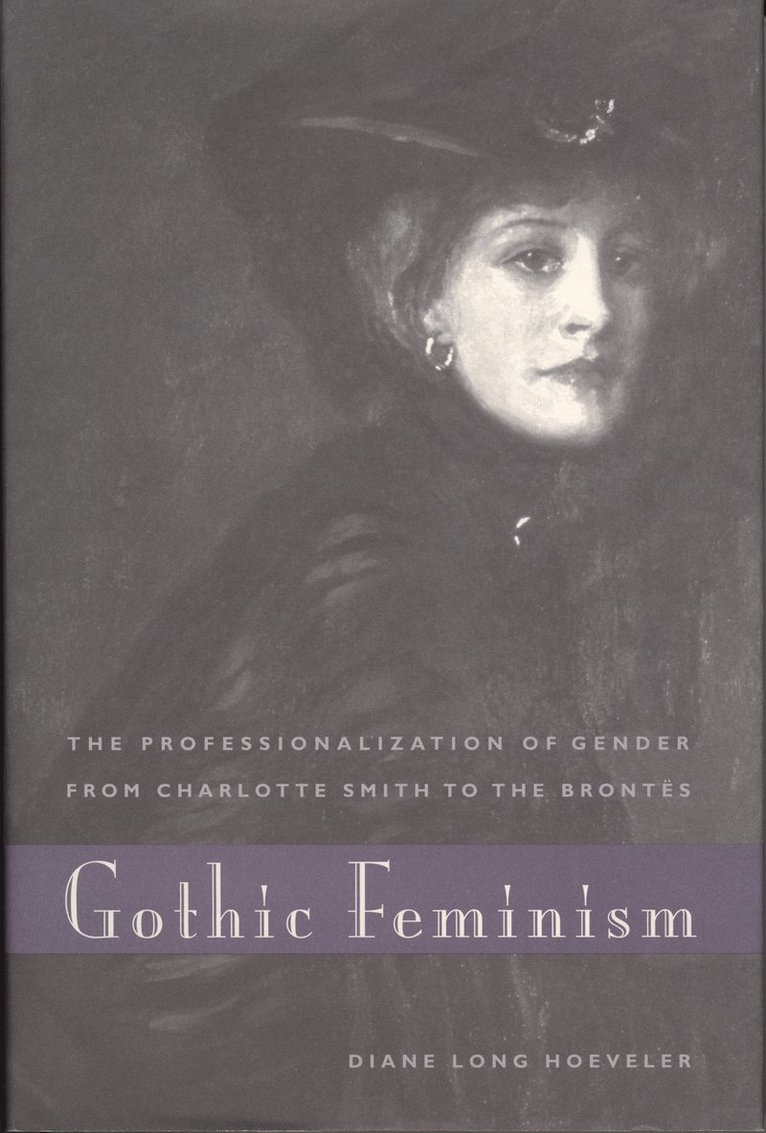 Diane Long Hoeveler - Gothic Feminism, Häftad