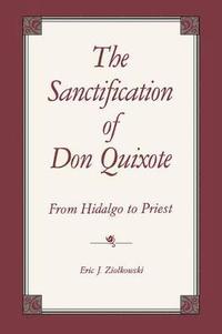 bokomslag The Sanctification of Don Quixote