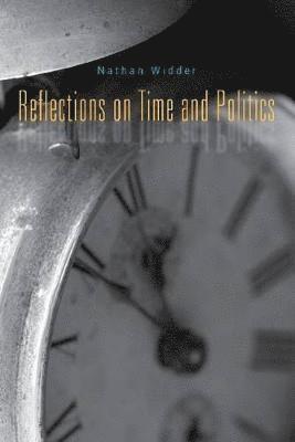 Reflections on Time and Politics