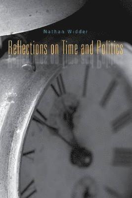 Reflections on Time and Politics 1