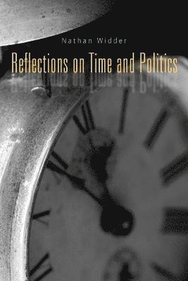 Reflections on Time and Politics 1