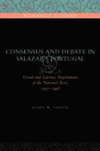 bokomslag Consensus and Debate in Salazar's Portugal