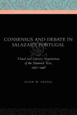 Consensus and Debate in Salazar's Portugal