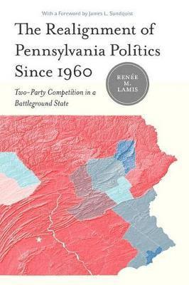 bokomslag The Realignment of Pennsylvania Politics Since 1960