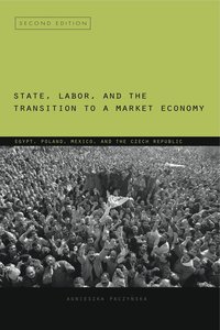 bokomslag State, Labor, and the Transition to a Market Economy