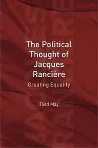 bokomslag The Political Thought of Jacques Ranciere