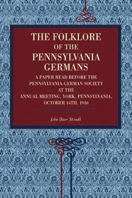 bokomslag The Folklore of the Pennsylvania Germans