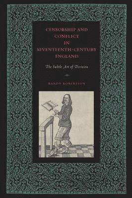 bokomslag Censorship and Conflict in Seventeenth-Century England