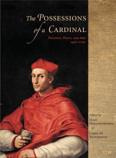 Mary Hollingsworth, Carol M. Richardson - Possessions of a Cardinal, Inbunden