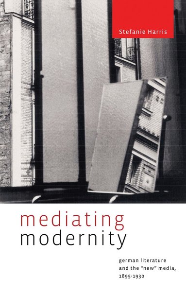 Stefanie Harris - Mediating Modernity, Häftad