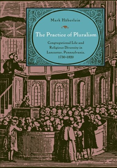 Mark Häberlein - Practice of Pluralism, Inbunden
