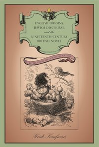 bokomslag English Origins, Jewish Discourse, and the Nineteenth-Century British Novel