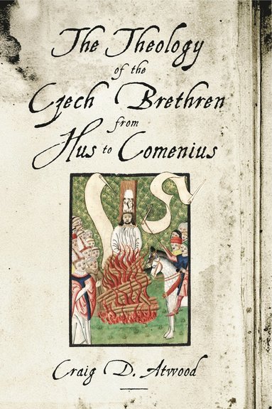 bokomslag Theology of the Czech Brethren from Hus to Comenius