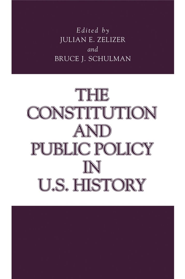 The Constitution and Public Policy in U.S. History 1