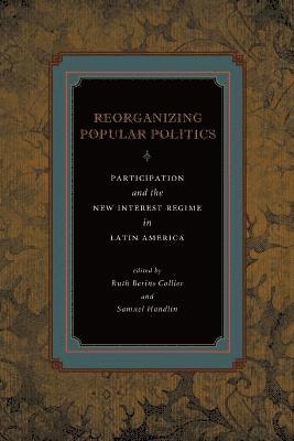 Reorganizing Popular Politics 1