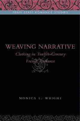 Monica L. Wright, Monica L. (University of Louisiana) Wright - Weaving Narrative, Inbunden