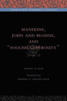 bokomslag Manekine, John and Blonde, and Foolish Generosity