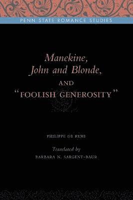 Manekine, John and Blonde, and Foolish Generosity 1