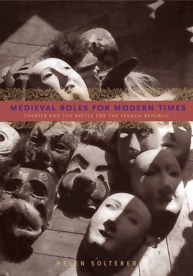 Helen Solterer - Medieval Roles for Modern Times, Häftad