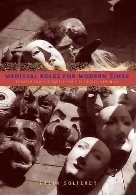 Helen Solterer, Helen (Duke University) Solterer - Medieval Roles for Modern Times, Häftad