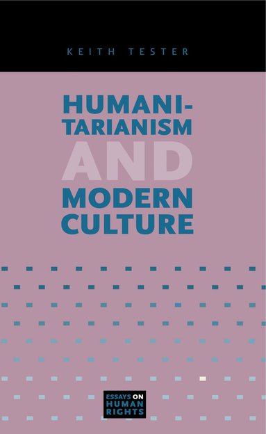 bokomslag Humanitarianism and Modern Culture