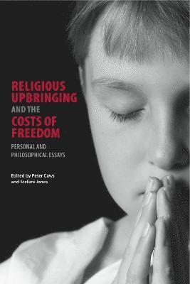 bokomslag Religious Upbringing and the Costs of Freedom