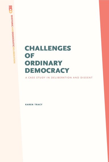 Karen Tracy - Challenges of Ordinary Democracy, Häftad