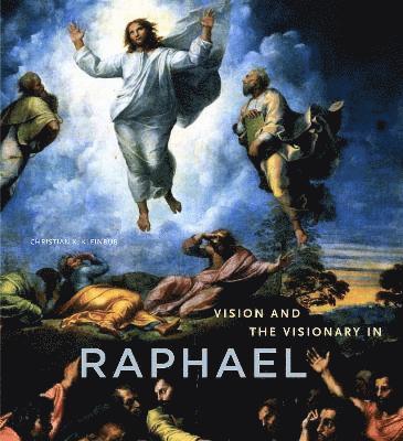 Vision and the Visionary in Raphael 1