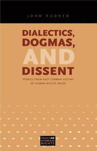 bokomslag Dialectics, Dogmas, and Dissent