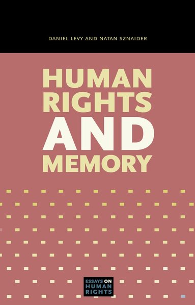 Daniel Levy, Natan Sznaider - Human Rights and Memory, Inbunden