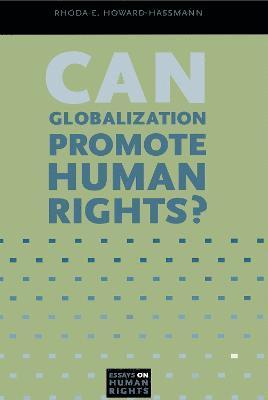 Rhoda E. Howard-Hassmann, Wilfrid Laurier University) Howard-Hassmann, Rhoda E. (Canada Research Chair in International Human Rights - Can Globalization Promote Human Rights?, Inbunden